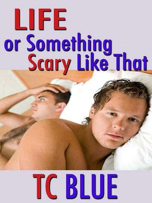 Life or Something Scary like That