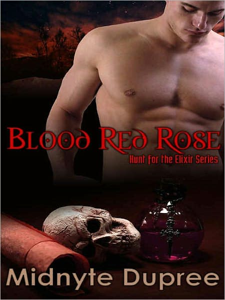 Blood Red Rose [The Hunt for the Elixir Book Three]