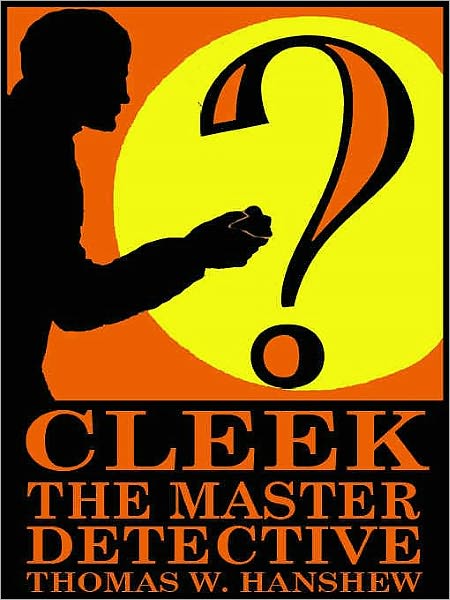 Cleek, the Master Detective
