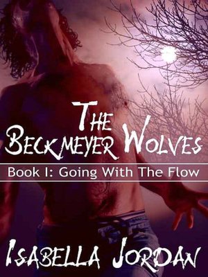 Going With The Flow [The Beckmeyer Wolves, Book I]