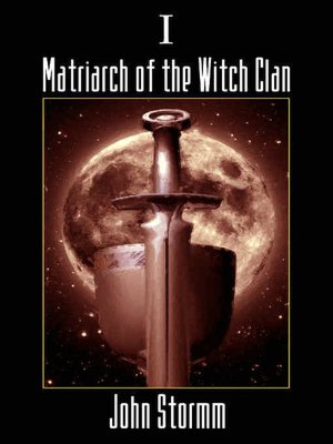 Matriarch of The Witch Clan [Book One]