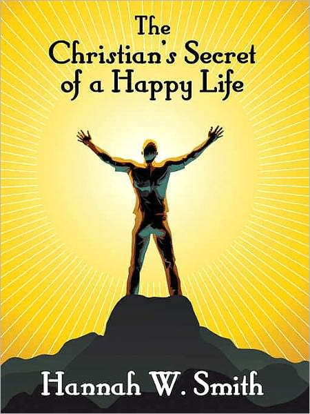 The Christian's Secret of a Happy Life