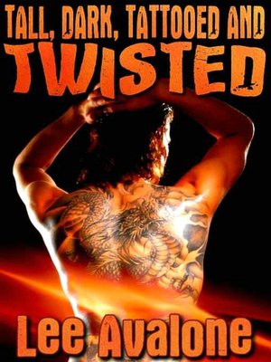 Tall, Dark, Tattooed And Twisted