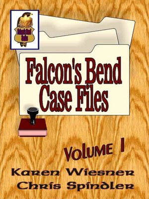 Falcon's Bend Case Files, Volume 1