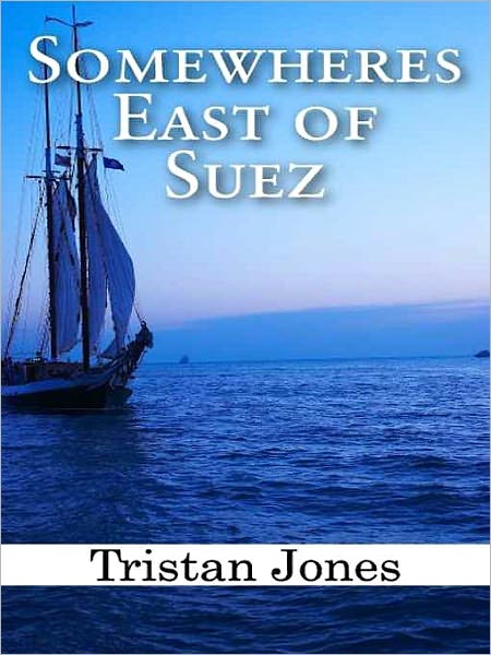 Somewheres East of Suez