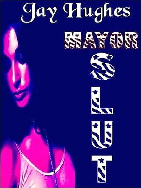 Mayor Slut