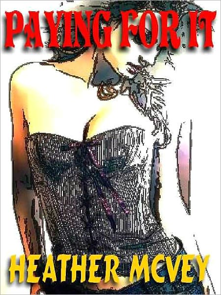 Paying For It: A Hot-Flashes Novelette