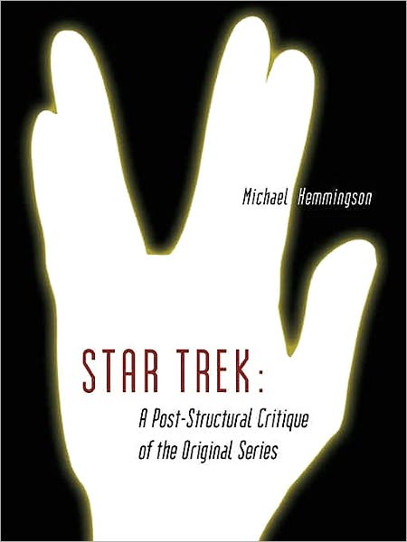 Star Trek: A Post-Structural Critique of the Original Series