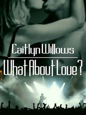 What About Love? [The Heartbreakers Series, Book I]