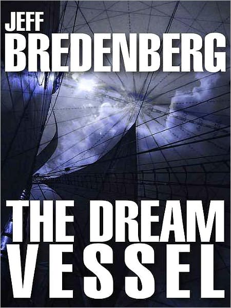 The Dream Vessel [Book 2 of The Merquan Chronicle]