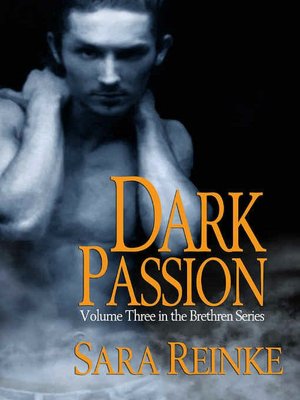 Dark Passion (Brethren Series #3)