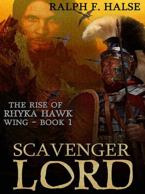 Scavenger Lord [The Rise of Rhyka Hawk Wing book 1]