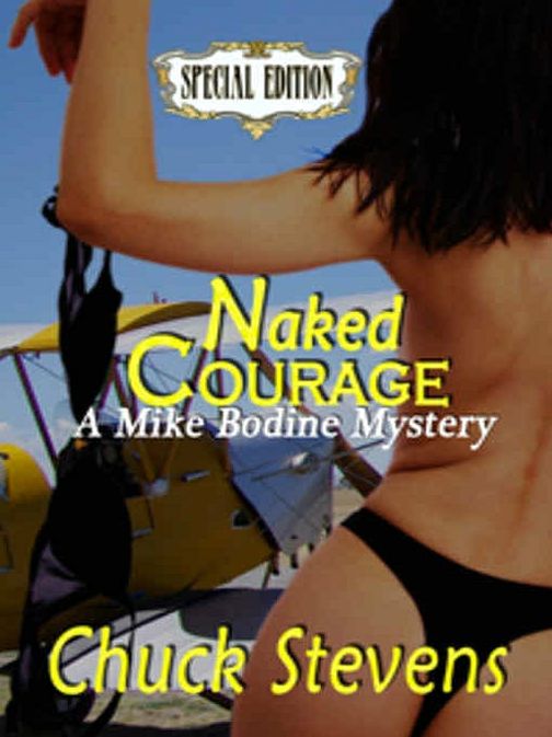 Naked Courage [A Mike Bodine Mystery]