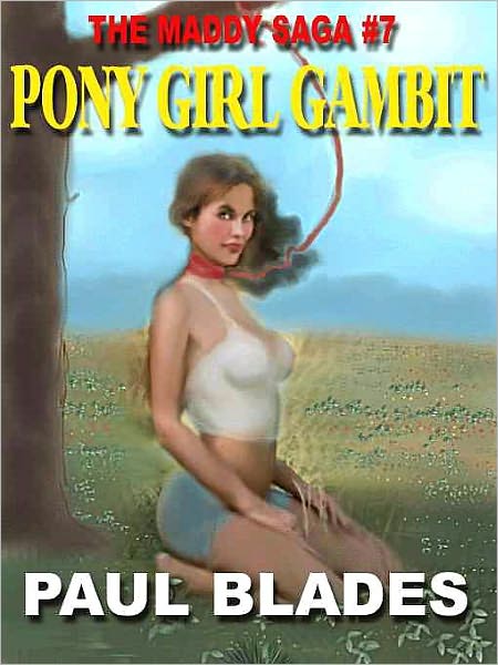 Pony Girl Gambit [The Maddy Saga Book 7]