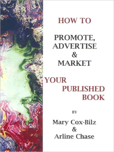 How to Promote, Market, and Advertise Your Published Book