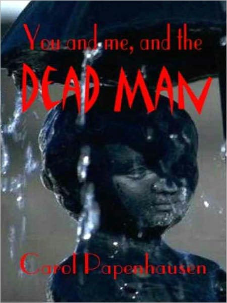 You and Me and the Dead Man