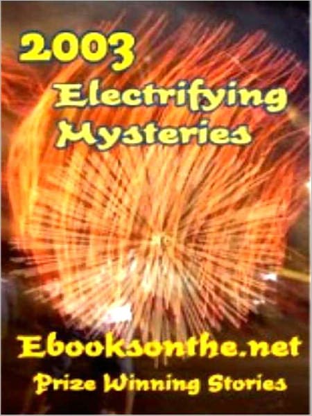 Electrifying Mysteries: Prize Winning Stories from www.ebooksonthe.net