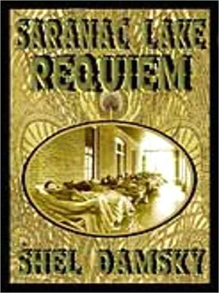 Saranac Lake Requiem [Saranac Lake Series Book One]