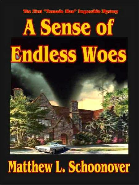 A Sense of Endless Woes: [Tornado Man Series #2]