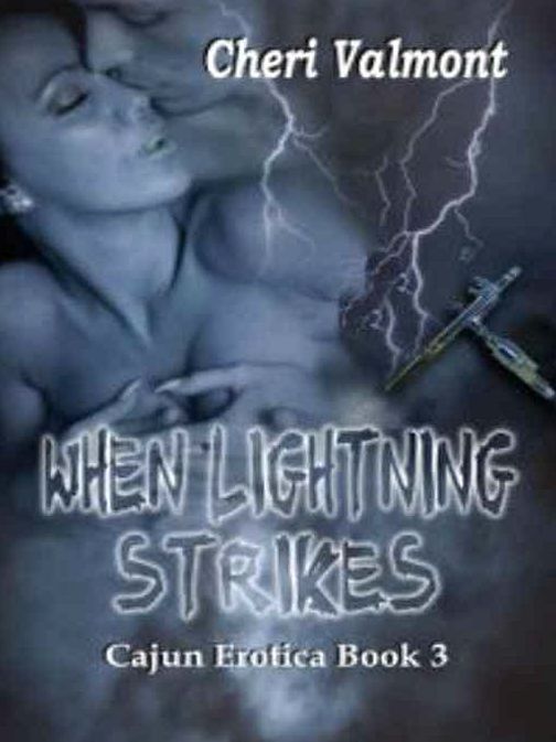 When Lightning Strikes [Cajun Erotica Book 3]