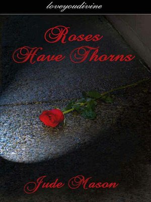 Rose Have Thorns