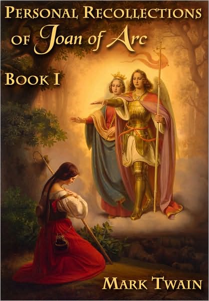 Personal Recollections of Joan of Arc - Book 1