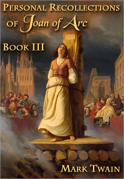 Personal Recollections of Joan of Arc - Book 3