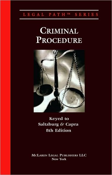 Criminal Procedure (Saltzburg, 8th Ed.)