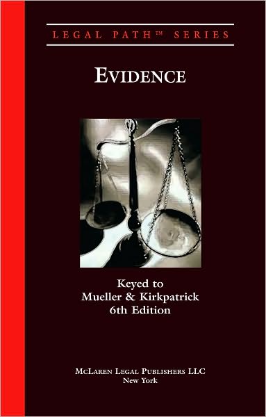 Evidence (Mueller, 6th Ed.)