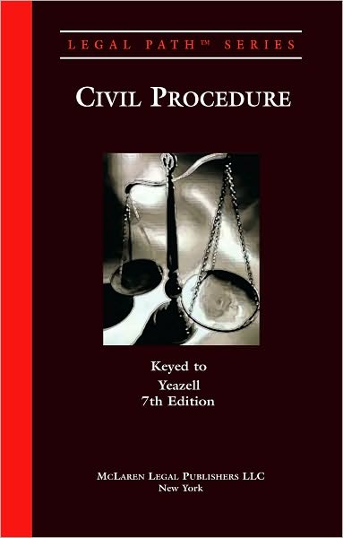 Civil Procedure (Yeazell, 7th Ed.)