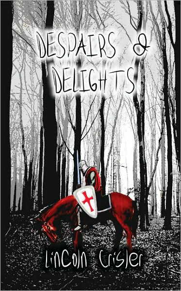 Despairs and Delights