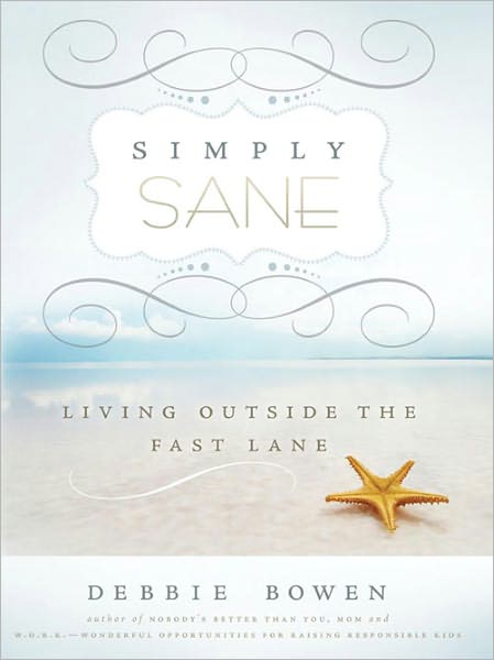 Simply Sane: Living Outside the Fast Lane