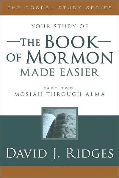 Book of Mormon Made Easier: Mosiah Through Alma