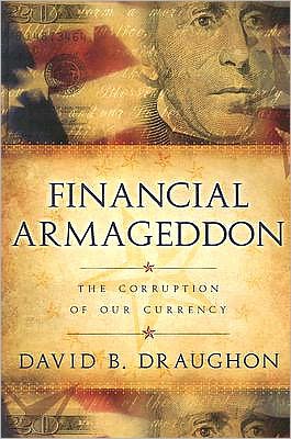 Financial Armageddon: The Corruption of Our Currency