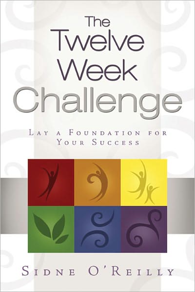 Twelve Week Challenge: Lay a Foundation for Your Success