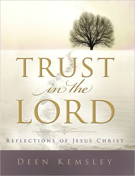 Trust in the Lord: Reflections of Jesus Christ