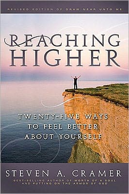 Reaching Higher: Twenty-Five Ways to Feel Better about Yourself