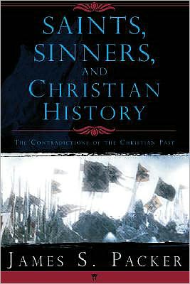 Saints, Sinners, and Christian History: The Contradictions of the Christian Past