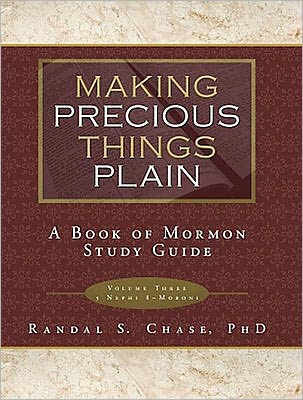 Making Precious Things Plain: A Book of Mormon Study Guide