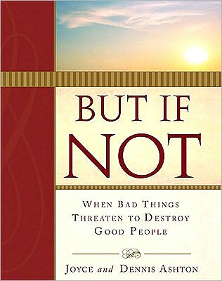 But If Not: When Bad Things Threaten to Destroy Good People