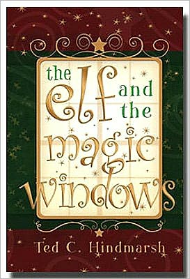 Elf and the Magic Windows: A Christmas Fairy Tale