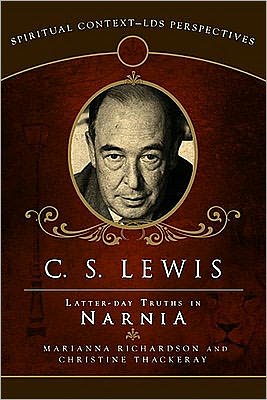 C. S. Lewis: Latter-Day Truths in Narnia