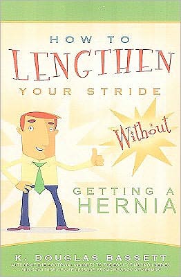 How to Lengthen Your Stride Without Getting a Hernia