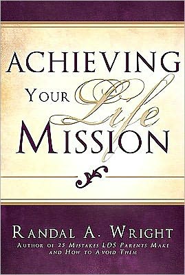 Achieving Your Life Mission