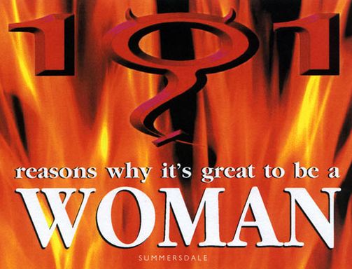 101 Reasons Why it's Great to be a Woman
