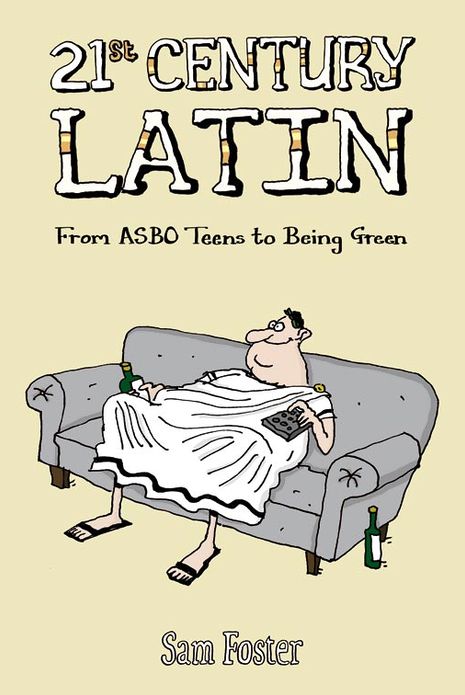 21st Century Latin: From ASBO Teens to Being Green