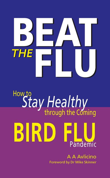 Beat the Flu: How to Stay Healthy During the Coming Bird Flu Pandemic