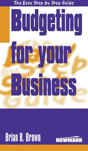 Easy Step By Step Guide To Budgeting for Your Business