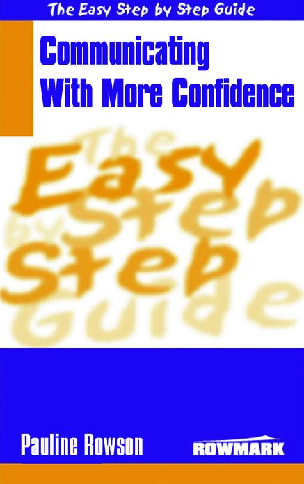 Easy Step by Step Guide to Communicating with More Confidence