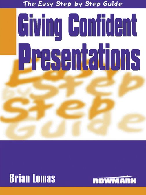 Easy Step By Step Guide to Giving Confident Presentations